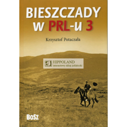 BIESZCZADY W PRL-u - Krzysztof Potaczała