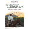 OD CZŁOWIEKA DO KONIARZA - Rick Lamb