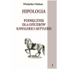 HIPOLOGIA Tom 1 - Władysław Hofman