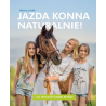JAZDA KONNA NATURALNIE! CO TEN KOŃ SOBIE MYŚLI? - Elżbieta Gródek
