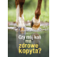 CZY MÓJ KOŃ MA ZDROWE KOPYTA? - Michael Zanger Kerstin Kabus